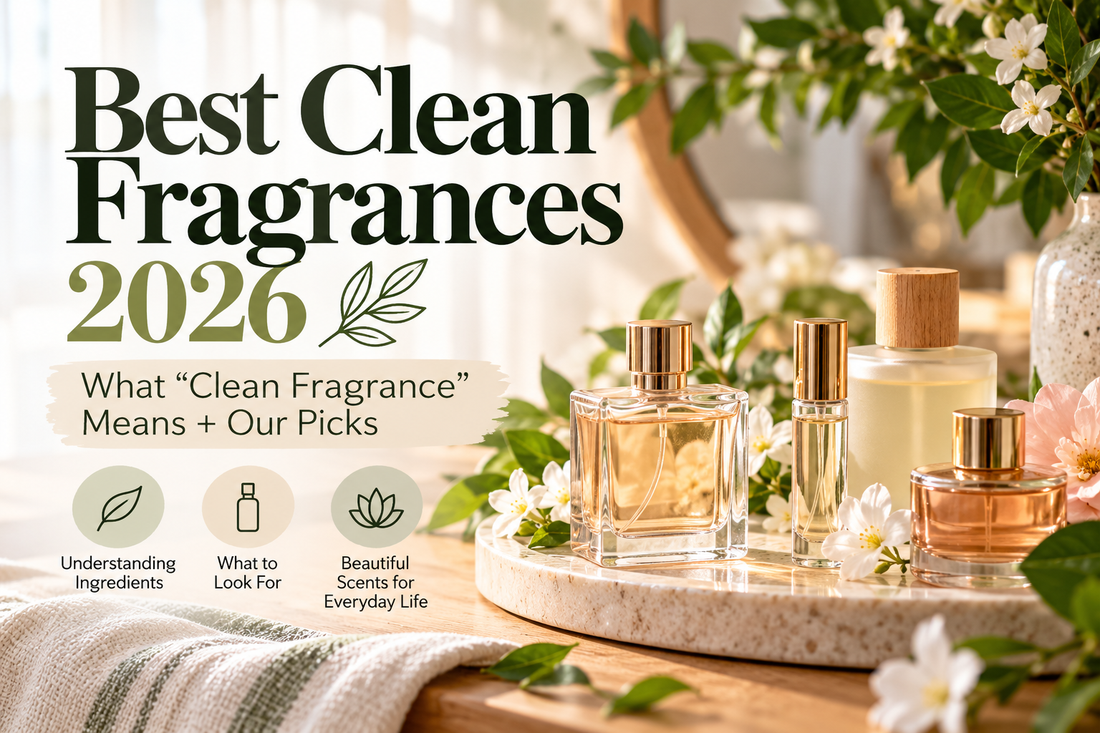 Clean fragrance guide featuring perfume bottles with flowers and greenery, explaining what clean fragrance means and sharing fragrance picks for 2026.
