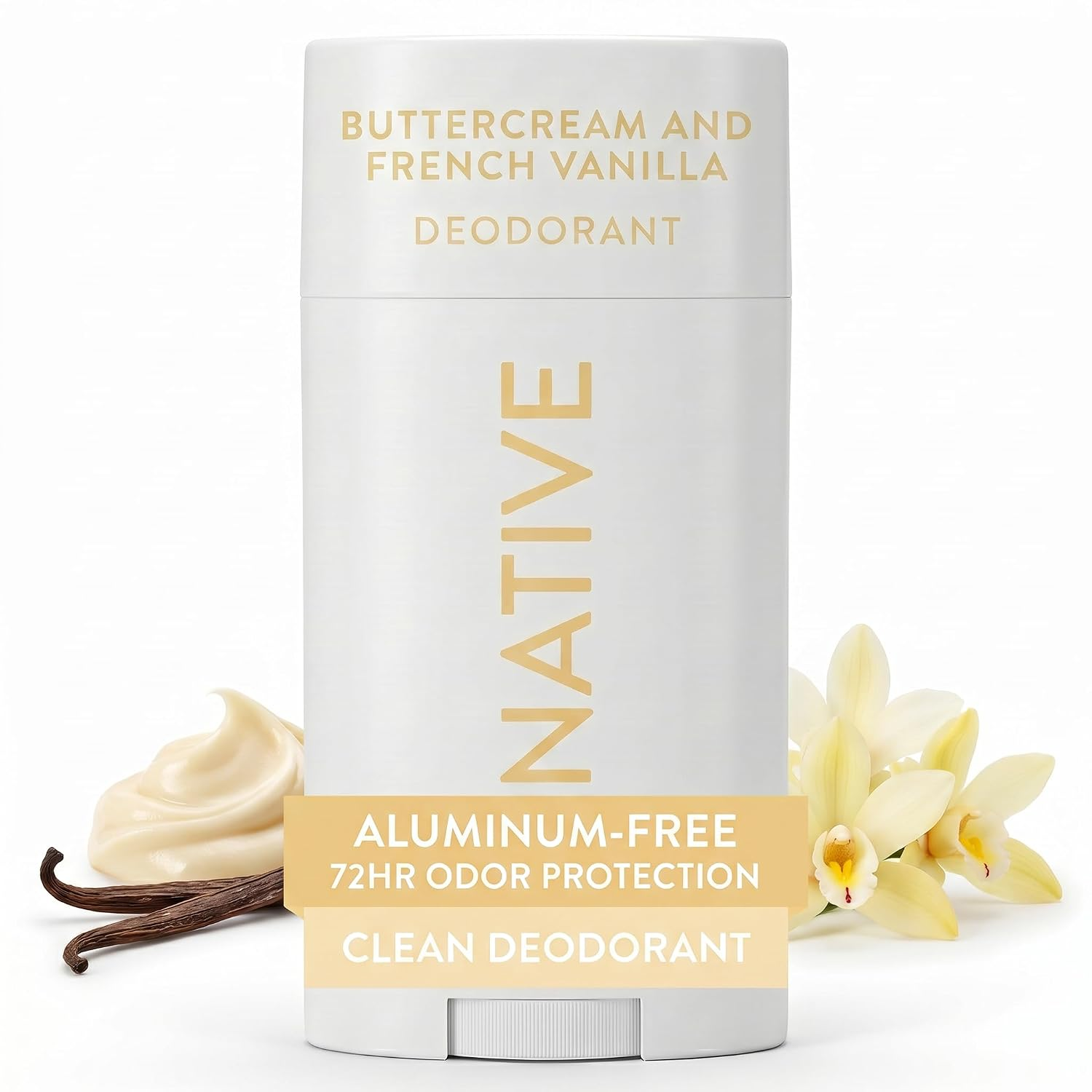 Native Deodorant in Buttercream and French Vanilla scent, white cylindrical stick with gold serif typography and vanilla flower and cream styling accents, Aluminum-Free 72HR Odor Protection Clean Deodorant badge, on a white background.
